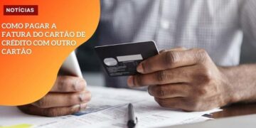 COMO PAGAR A FATURA DO CARTÃO DE CRÉDITO COM OUTRO CARTÃO